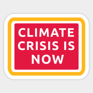 Climate Crisis is Now Earth Day Sticker